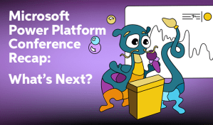 Power Platform Conference Recap: What’s Next?