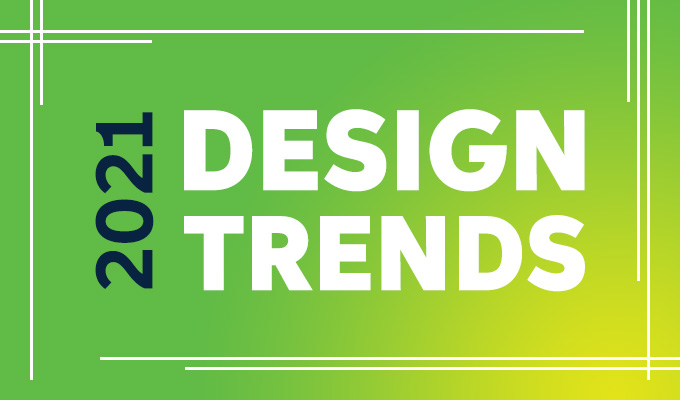 Top Design Trends for 2021