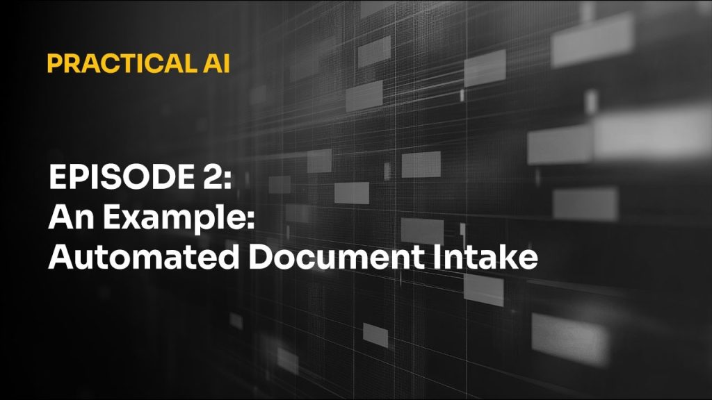 Practical AI - Episode 2 - Automated Document Intake